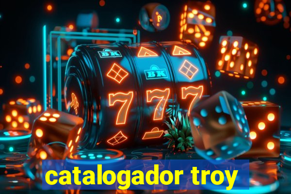 catalogador troy